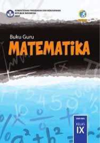 Image of BUKU GURU MATEMATIKA SMP/MTs KELAS IX KURIKULUM 2013 EDISI REVISI 2018