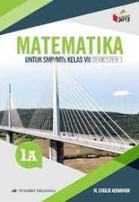 Image of Matematika SMP/MTs Jilid 1A Kelas VII Semester 1 Berdasarkan Kurikulum 2013 Edisi Revisi 2016